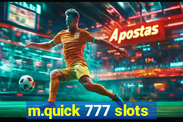 m.quick 777 slots